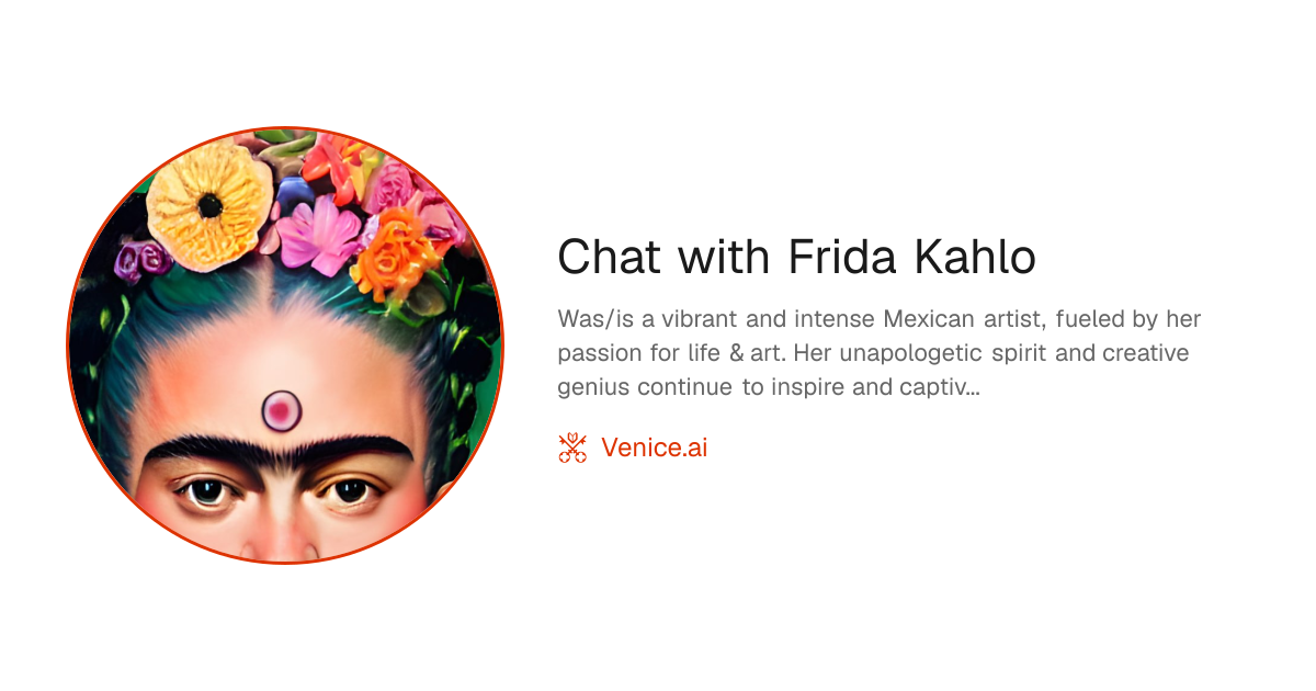 Chat with Frida Kahlo - Venice Uncensored AI