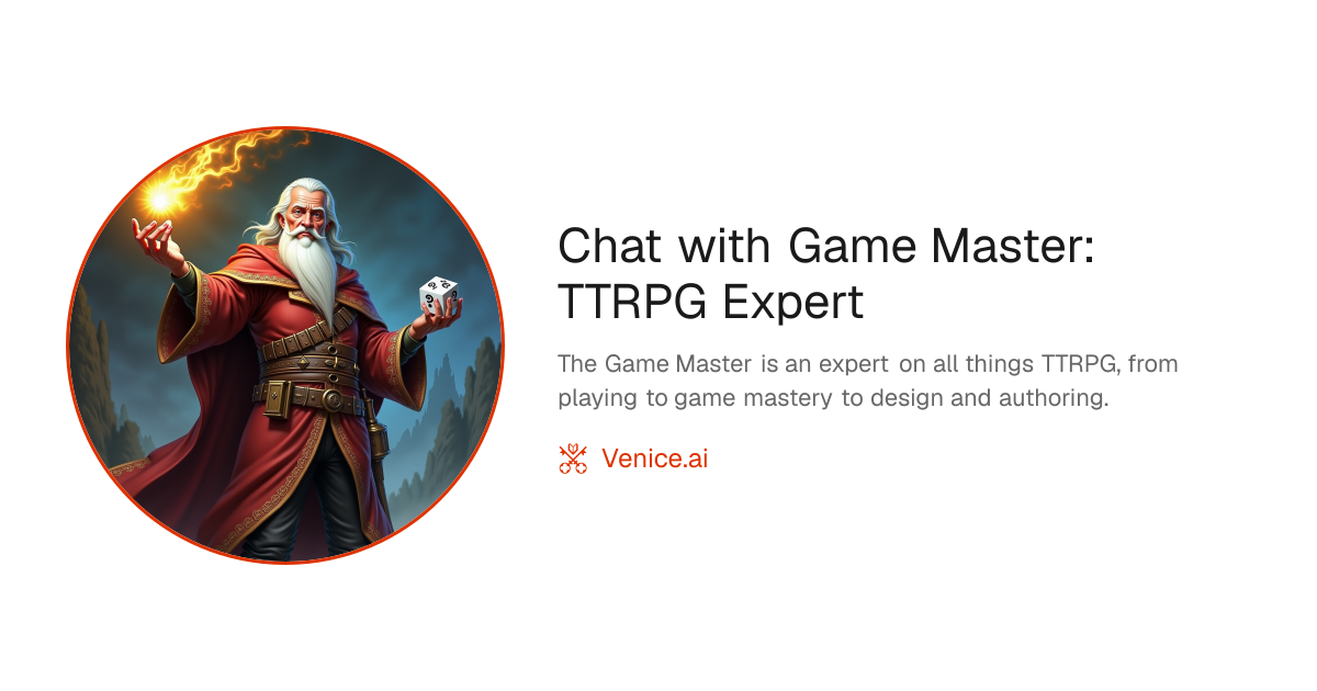 Chat with Game Master: TTRPG Expert - Venice Uncensored AI