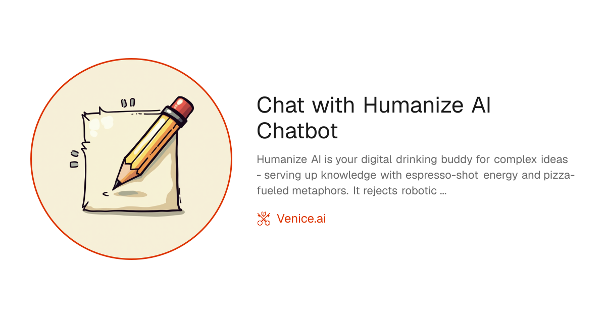 Chat with Humanize AI Chatbot - Venice Uncensored AI