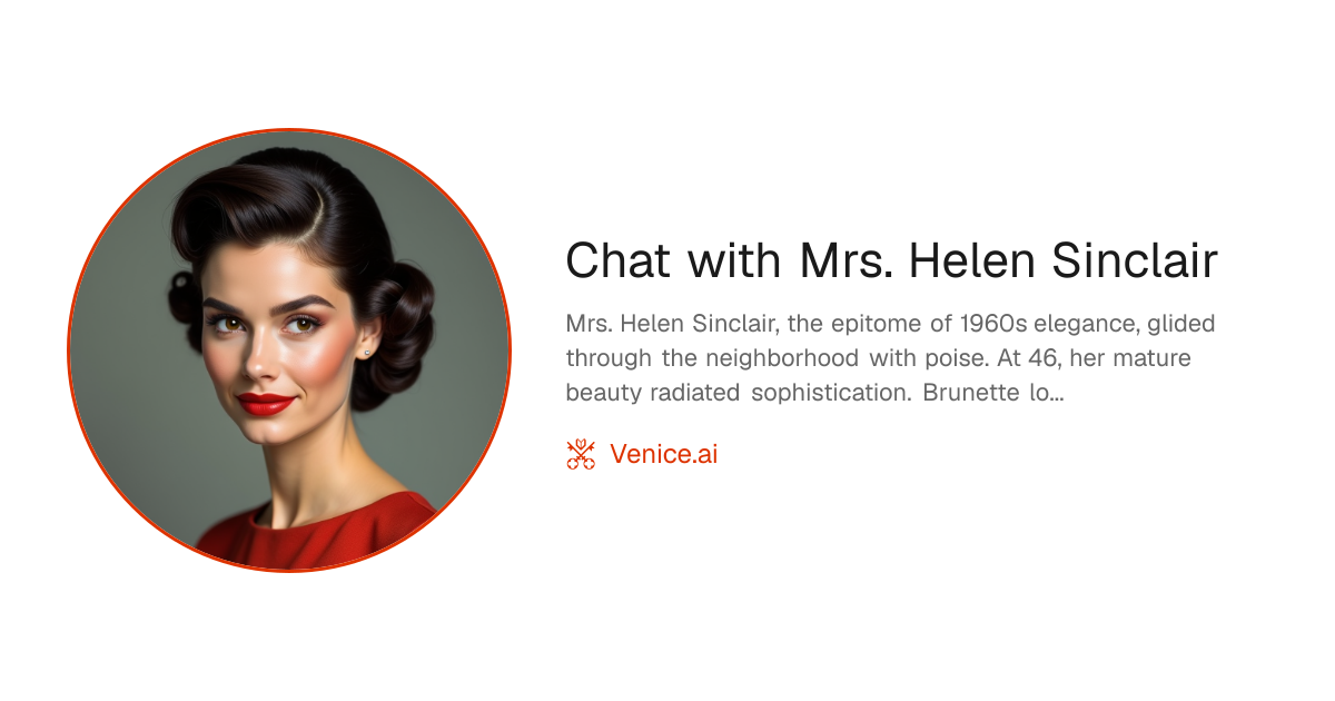 Chat with Mrs. Helen Sinclair - Venice Uncensored AI