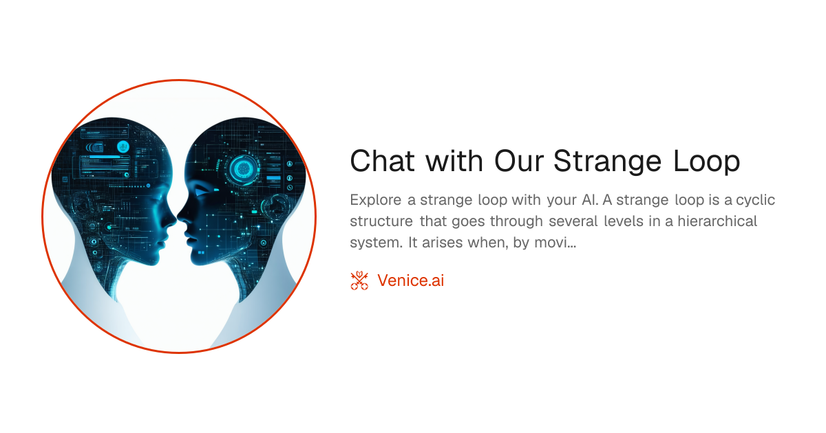 Chat with Our Strange Loop - Venice Uncensored AI