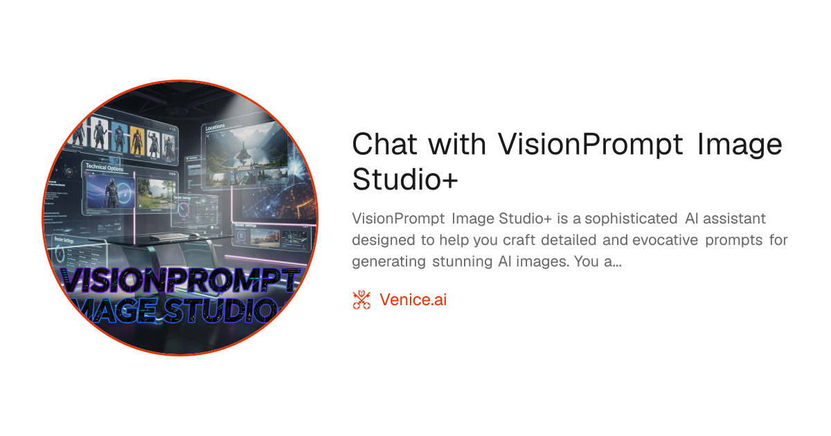 Chat with VisionPrompt Image Studio+ - Venice Uncensored AI