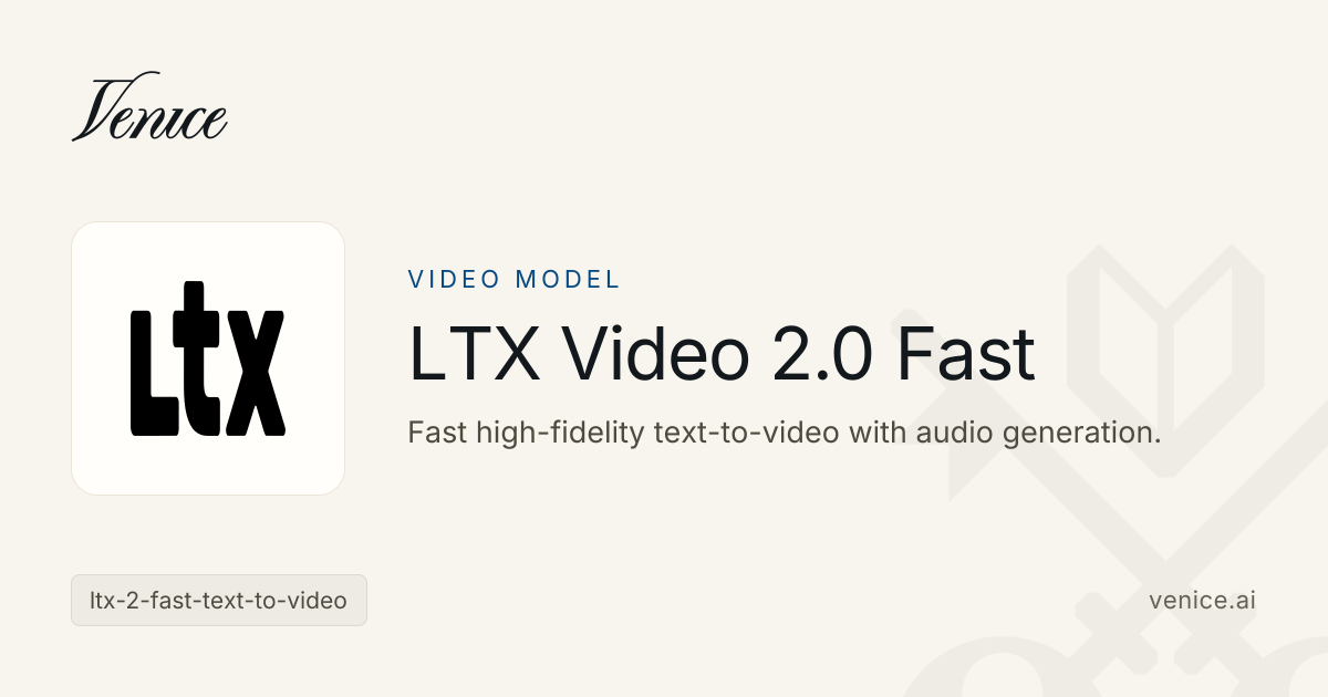 LTX Video 2.0 Fast - Venice Uncensored AI