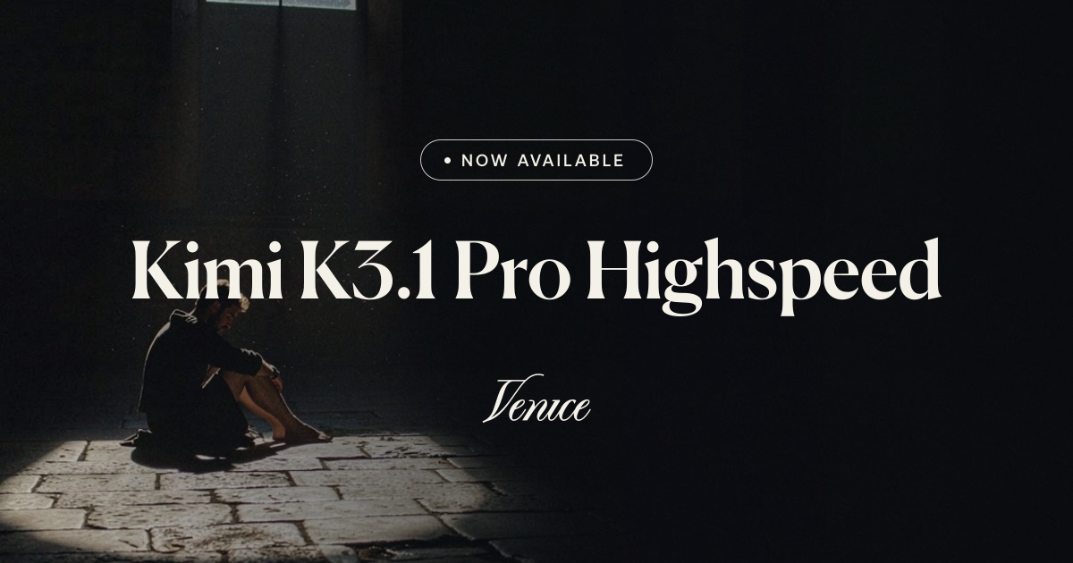 Kimi K3.1 Pro Highspeed API — Pricing & Specs | Venice